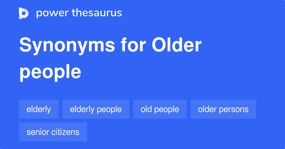 older-people-synonyms-164-words-and-phrases-for-older-people