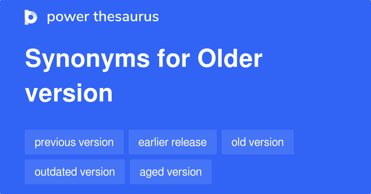 Older Synonyms Verb