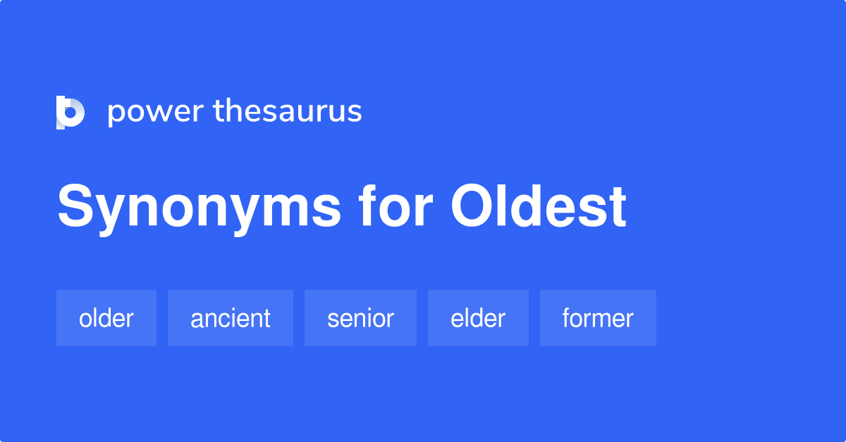 oldest-synonyms-820-words-and-phrases-for-oldest