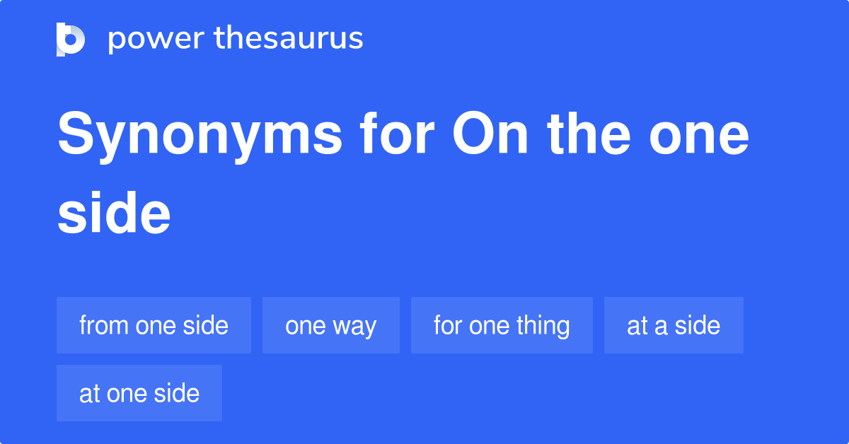 on-the-one-side-synonyms-46-words-and-phrases-for-on-the-one-side