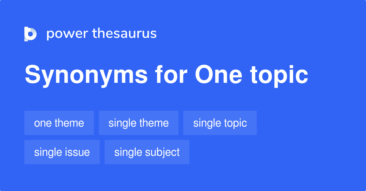 one-topic-synonyms-36-words-and-phrases-for-one-topic