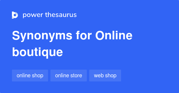 Online Boutique synonyms 32 Words and Phrases for Online Boutique