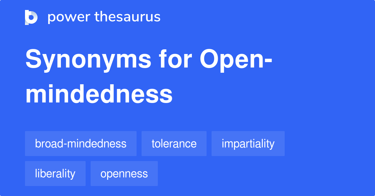 open-mindedness-synonyms-1-186-words-and-phrases-for-open-mindedness