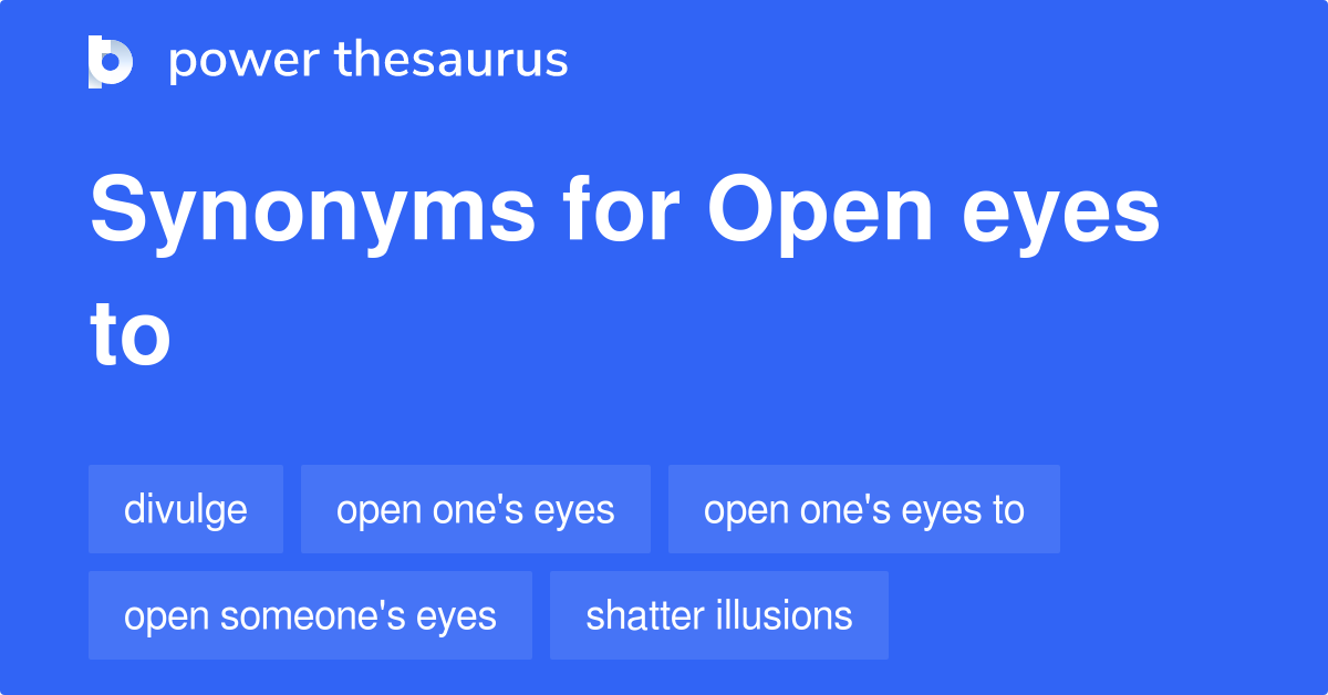 open-eyes-to-synonyms-59-words-and-phrases-for-open-eyes-to