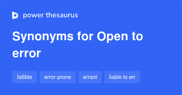 open-to-error-synonyms-6-words-and-phrases-for-open-to-error