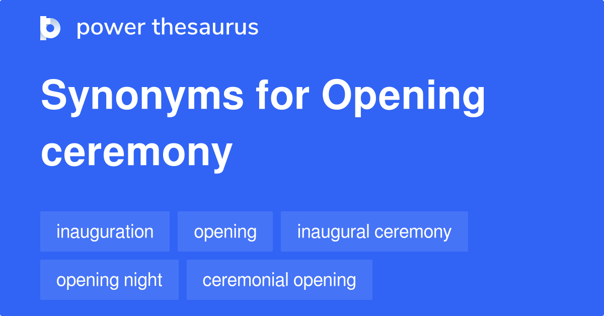 Opening Ceremony Similar Words