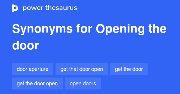 opening-the-door-synonyms-119-words-and-phrases-for-opening-the-door