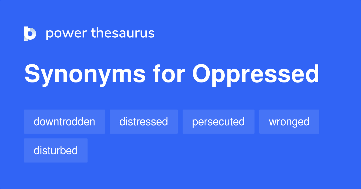 oppressed