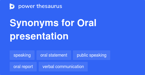 Synonyms for Oral presentation