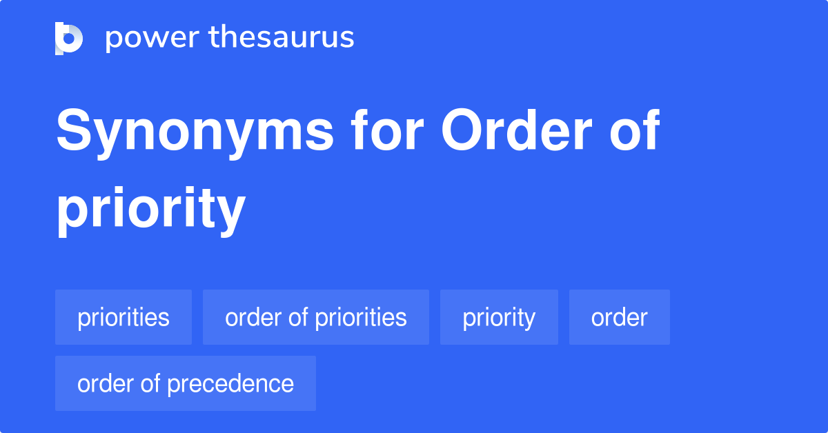 order-of-priority-synonyms-59-words-and-phrases-for-order-of-priority