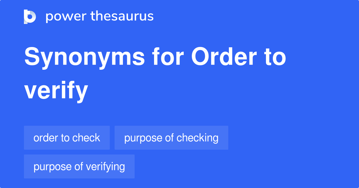 order-to-verify-synonyms-45-words-and-phrases-for-order-to-verify