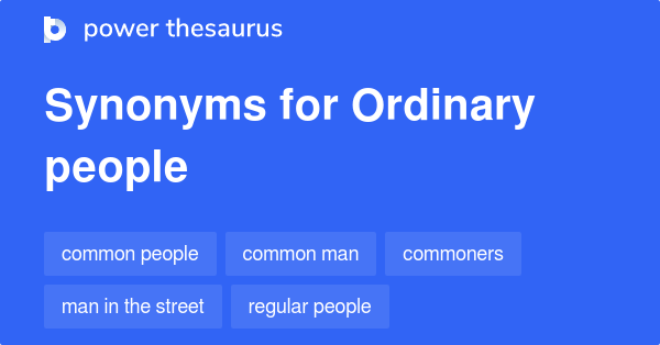 ordinary-people-synonyms-821-words-and-phrases-for-ordinary-people