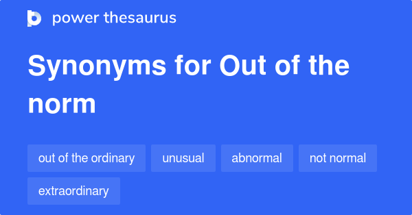 out-of-the-norm-synonyms-146-words-and-phrases-for-out-of-the-norm