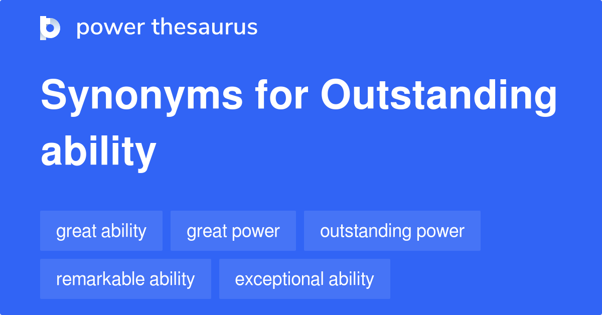 outstanding-ability-synonyms-53-words-and-phrases-for-outstanding-ability