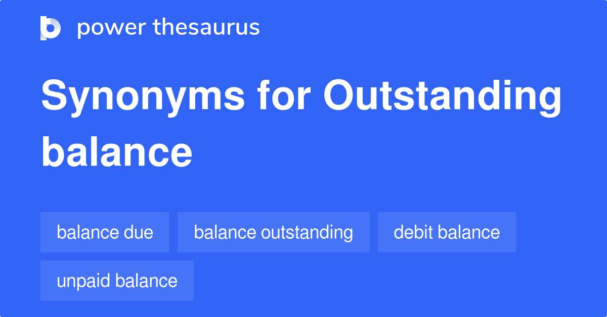 outstanding balance synonyms list