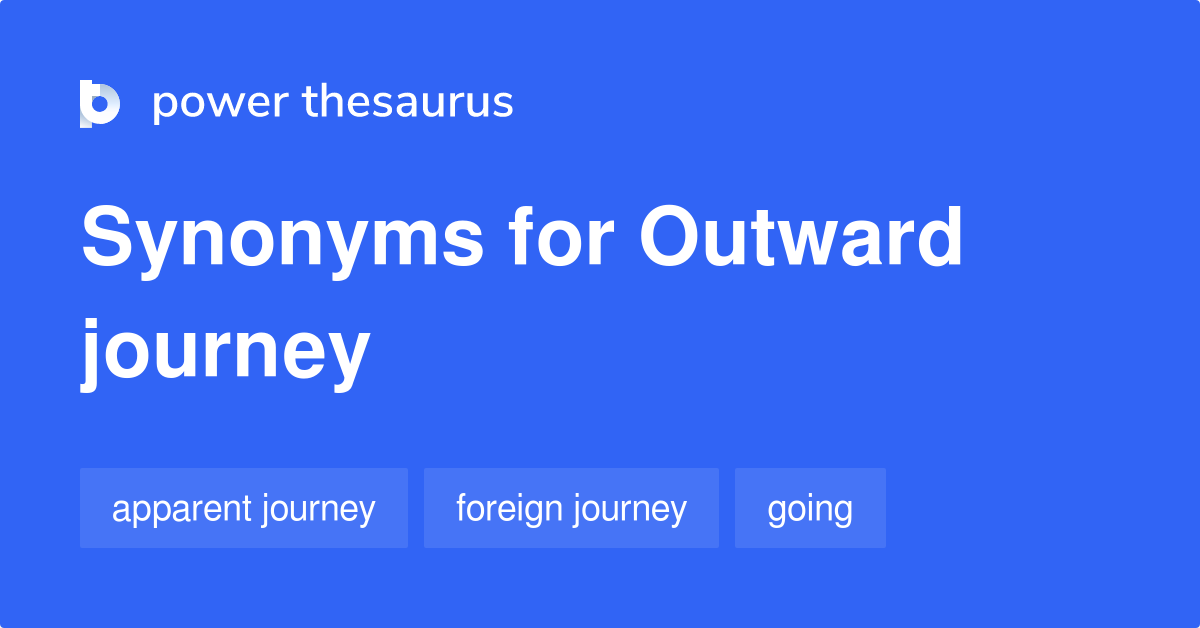 synonym of outward journey