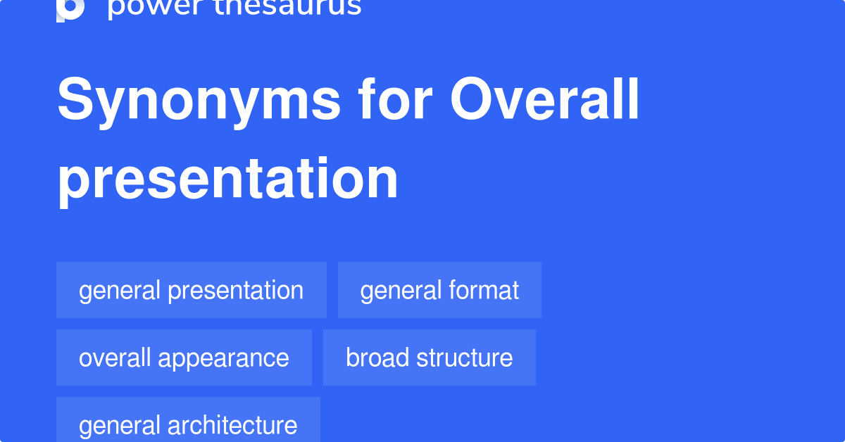 overall presentation synonym