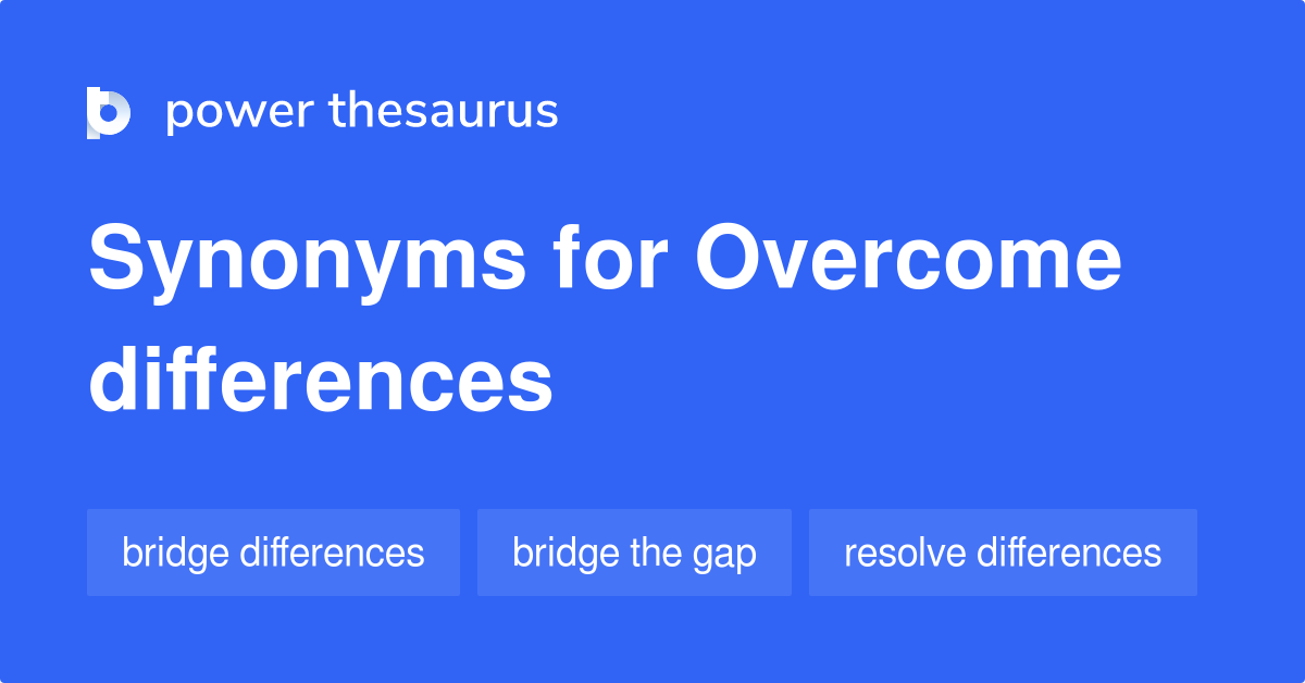 overcome-differences-synonyms-43-words-and-phrases-for-overcome