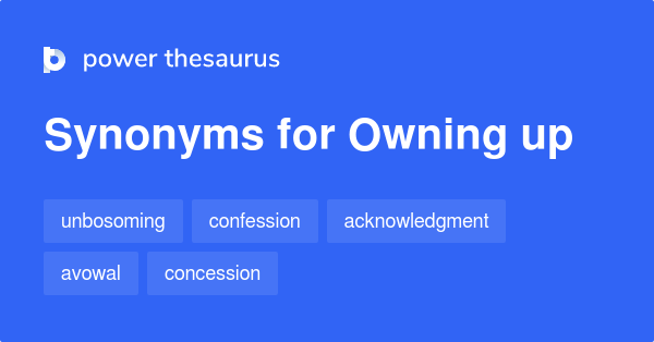 owning-up-synonyms-107-words-and-phrases-for-owning-up