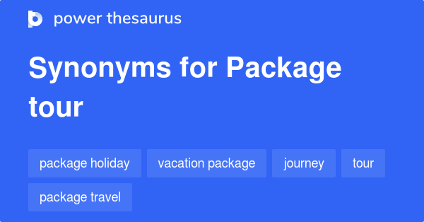 package-tour-synonyms-70-words-and-phrases-for-package-tour