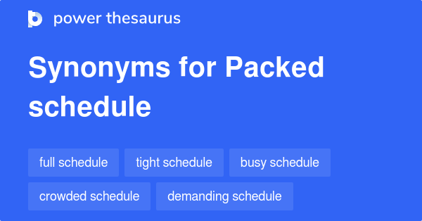 packed-schedule-synonyms-72-words-and-phrases-for-packed-schedule