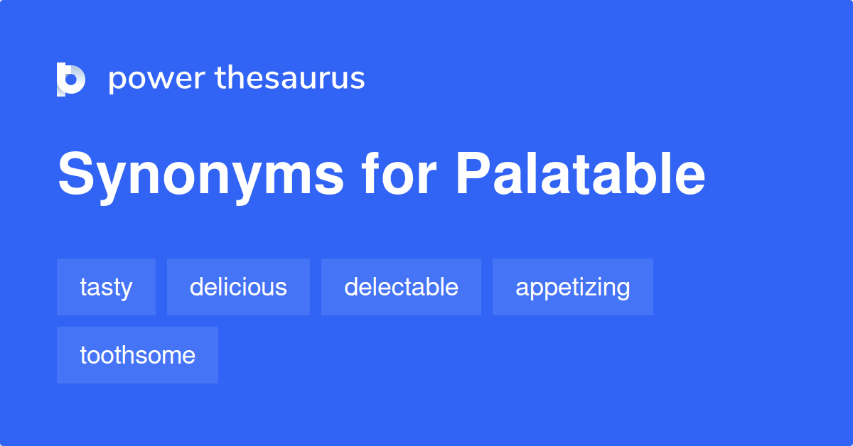 palatable-synonyms-684-words-and-phrases-for-palatable