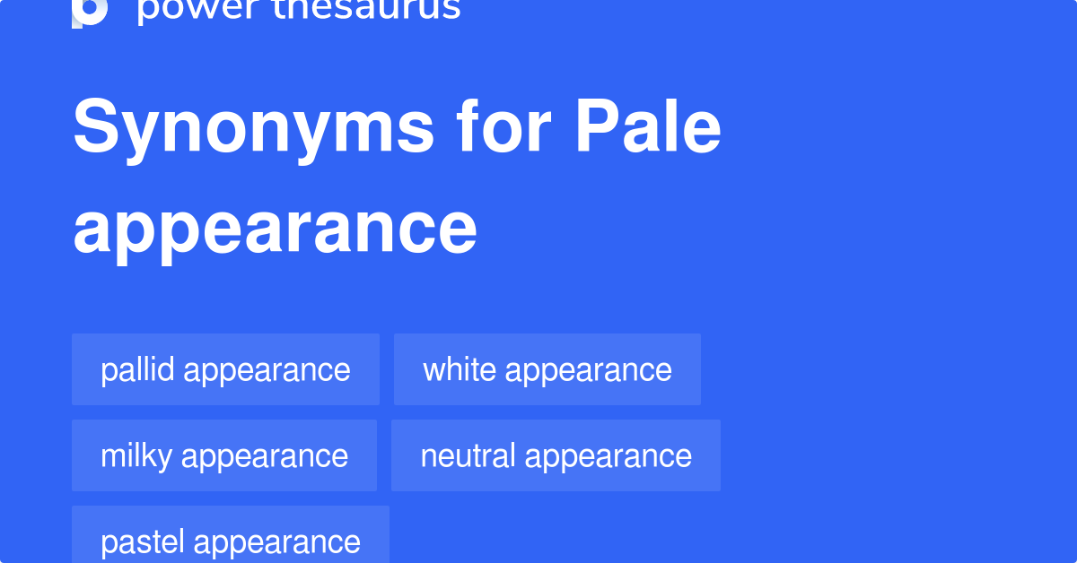 pale-appearance-synonyms-14-words-and-phrases-for-pale-appearance