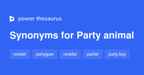 Party Animal Synonyms