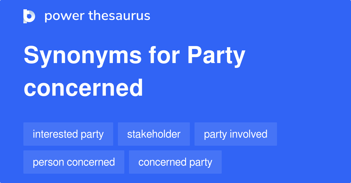 party-concerned-synonyms-80-words-and-phrases-for-party-concerned