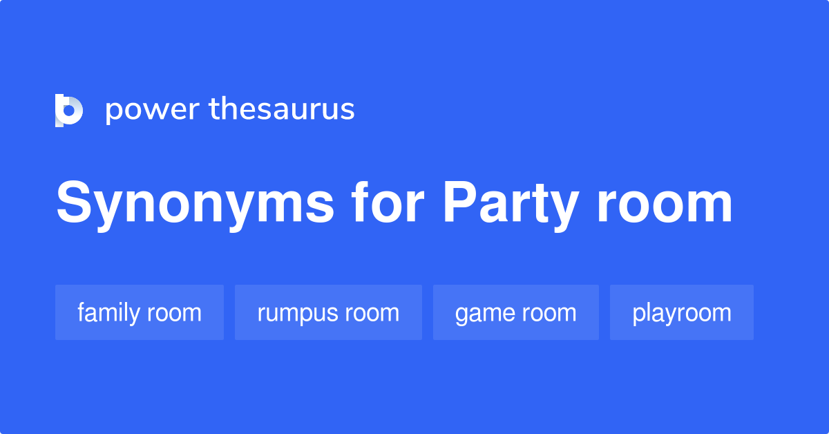 party-room-synonyms-94-words-and-phrases-for-party-room