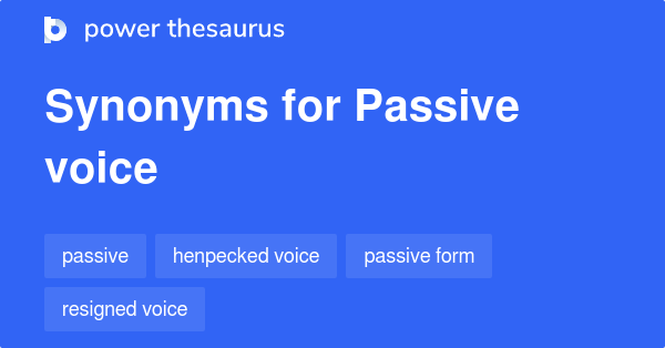 Passive Voice Synonyms List