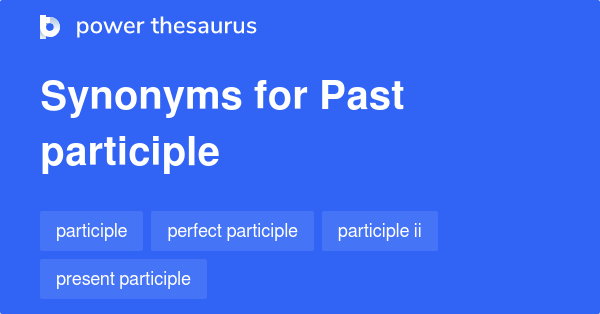 past-participle-synonyms-40-words-and-phrases-for-past-participle