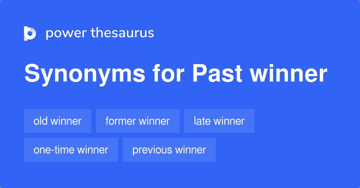 https://www.powerthesaurus.org/_images/terms/past_winner-synonyms-2.png