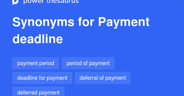 payment-deadline-synonyms-138-words-and-phrases-for-payment-deadline