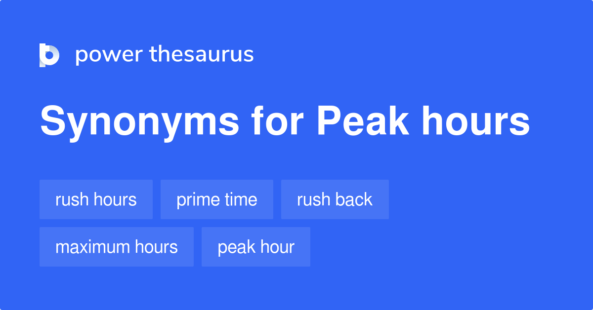 peak-hours-synonyms-163-words-and-phrases-for-peak-hours