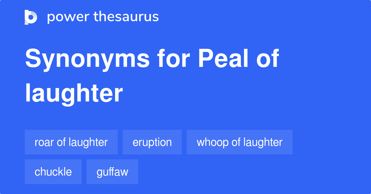 peal-of-laughter-synonyms-118-words-and-phrases-for-peal-of-laughter