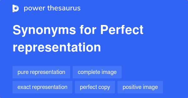 Synonyms for Perfect representation