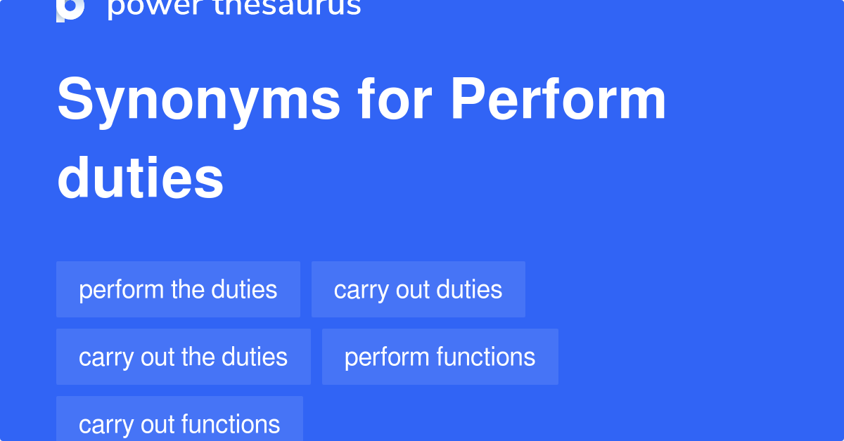 perform-duties-synonyms-167-words-and-phrases-for-perform-duties