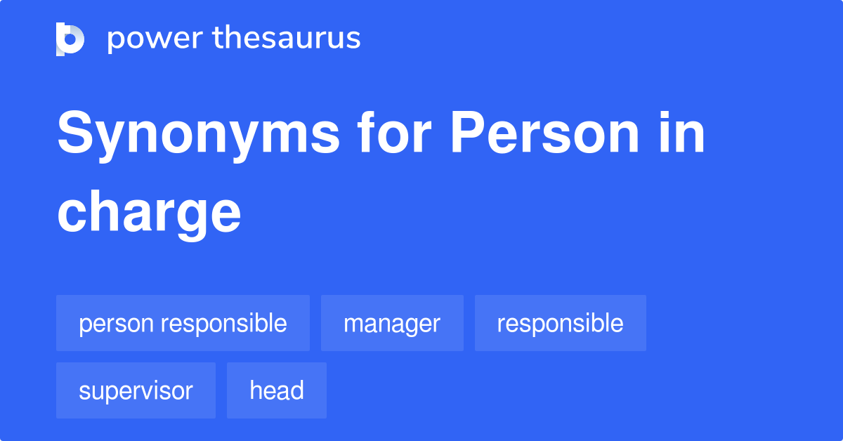 person-in-charge-synonyms-175-words-and-phrases-for-person-in-charge