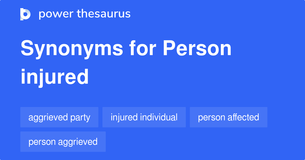 person-injured-synonyms-23-words-and-phrases-for-person-injured