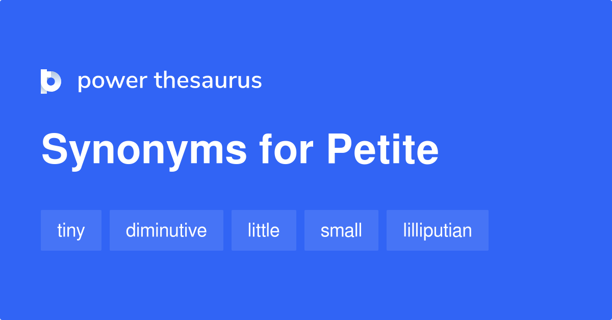 Petite synonyms - 1 223 Words and Phrases for Petite