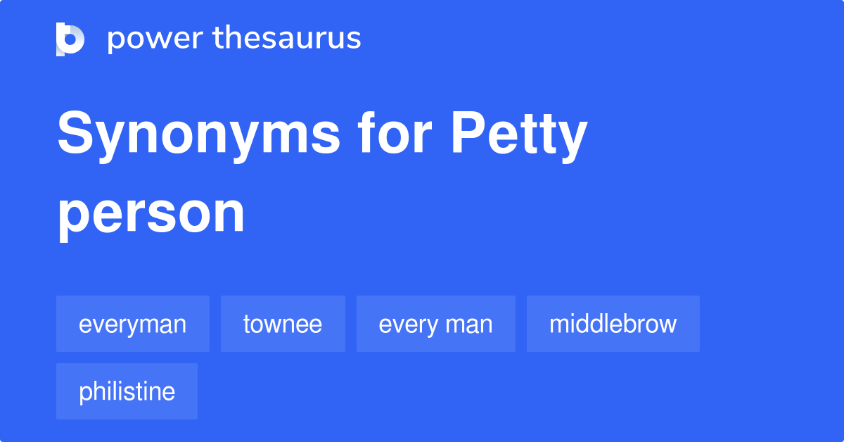 petty-person-synonyms-13-words-and-phrases-for-petty-person