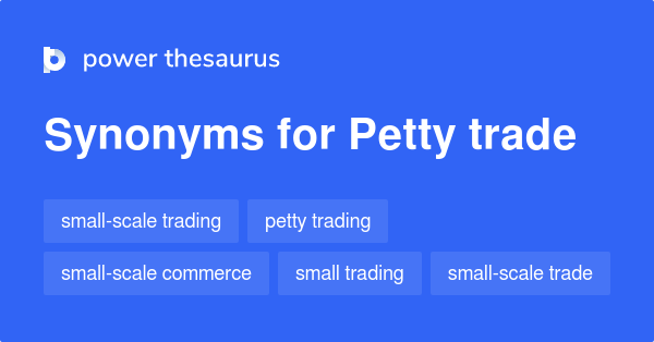 petty-trade-synonyms-22-words-and-phrases-for-petty-trade