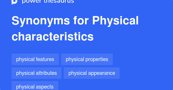 Physical Characteristics Synonyms 39 Words And Phrases For Physical Characteristics