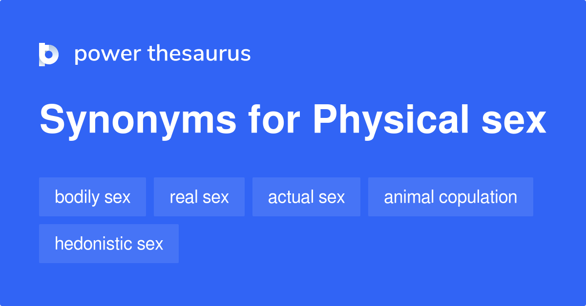 Physical Sex Synonyms 15 Words And Phrases For Physical Sex 8818