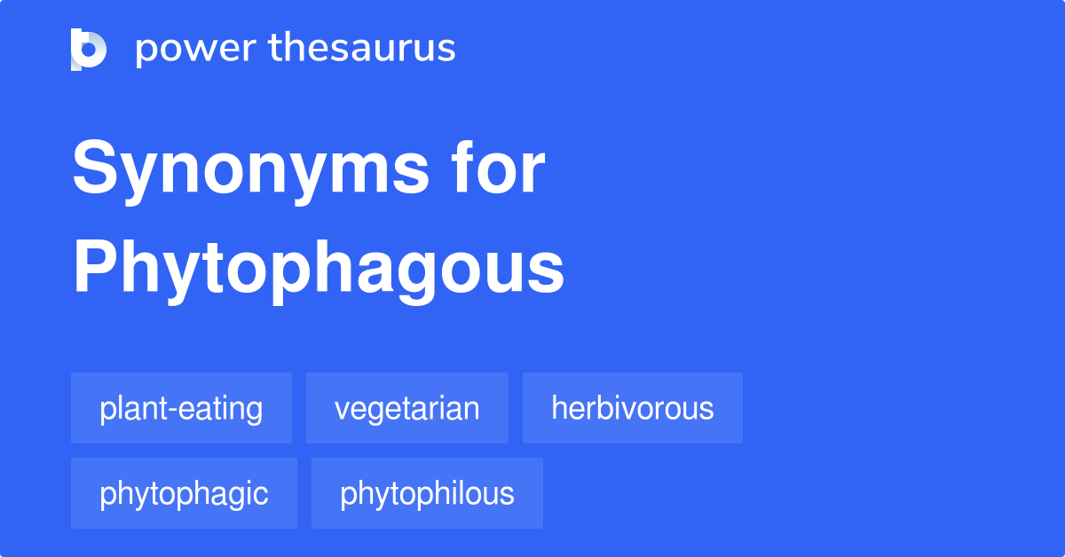 Phytophagous synonyms  39 Words and Phrases for Phytophagous