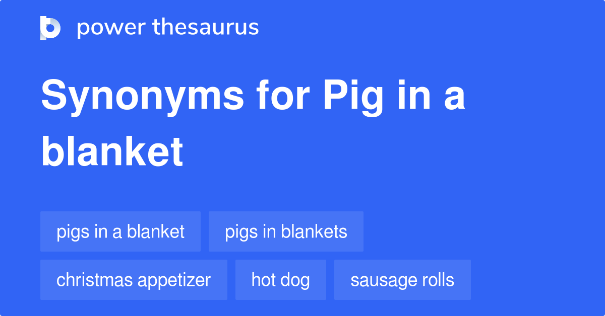 pig-in-a-blanket-synonyms-41-words-and-phrases-for-pig-in-a-blanket