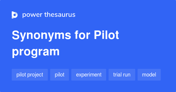 pilot-program-synonyms-180-words-and-phrases-for-pilot-program