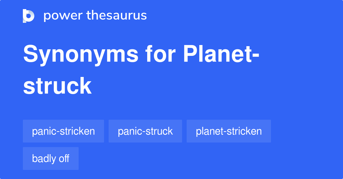 planet-struck-synonyms-39-words-and-phrases-for-planet-struck