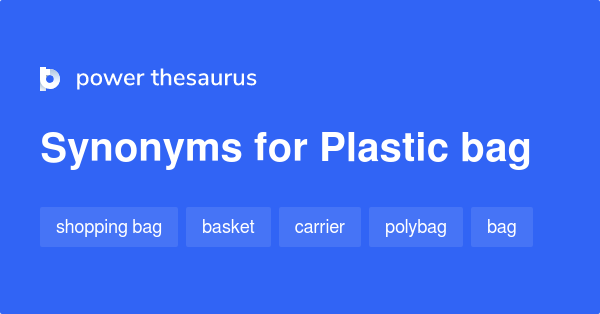 plastic-bag-synonyms-95-words-and-phrases-for-plastic-bag